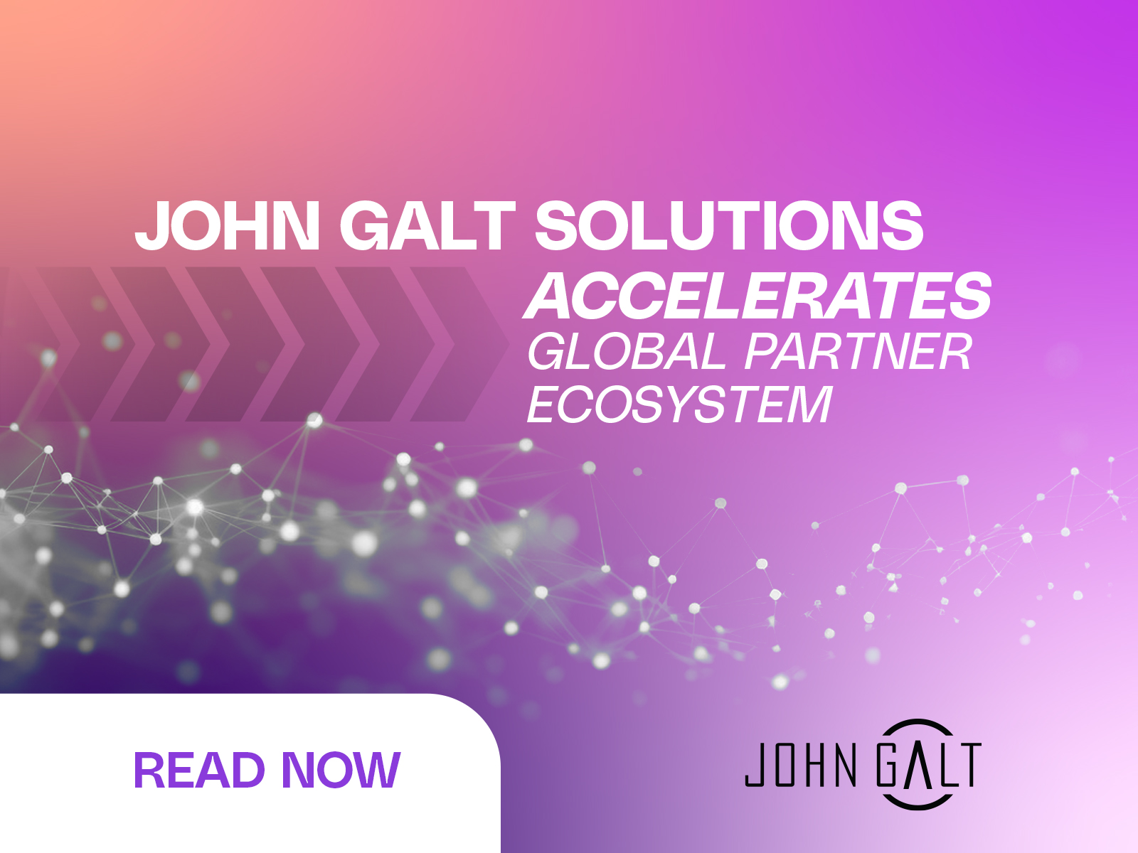 John Galt Solutions Accelerates Global Partner Ecosystem