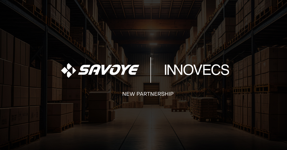 SAVOYE and Innovecs announce a strategic partnership to contribute to the evolution of the supply chain