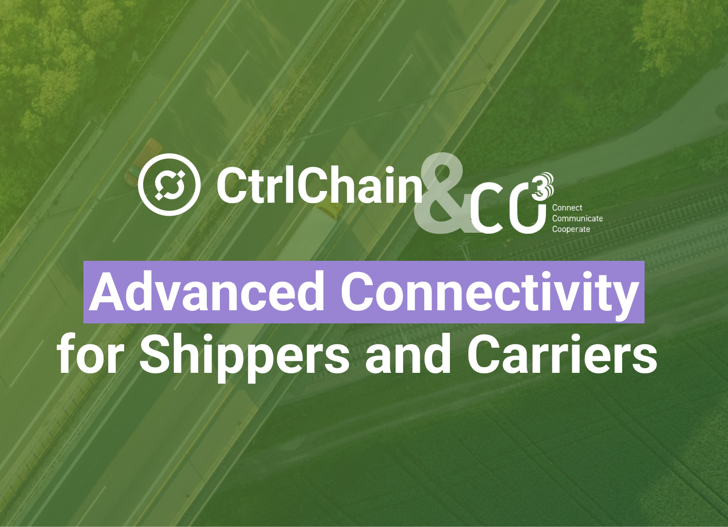 CtrlChain and CO3 Launch Advanced Connectivity Feature for Shippers and Carriers